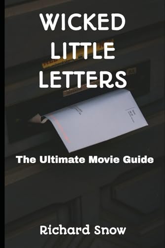WICKED LITTLE LETTERS: The Ultimate Movie Guide von Independently published